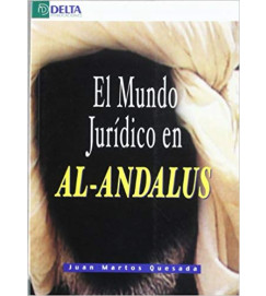El Mundo Juridico En Al Andalus - Juan Martos Quesada