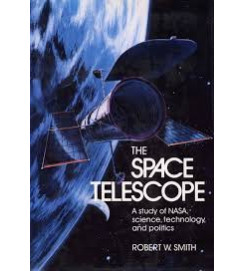 The Space Telescope - Robert W. Smith