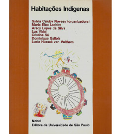 Habitações Indígenas - Sylvia Caiuby Novaes