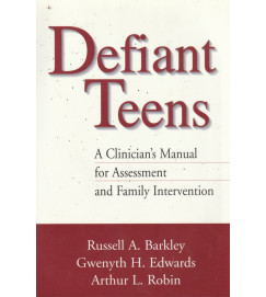 Defiant Teens a Clinicians Manual For Assessment and Family Interventi