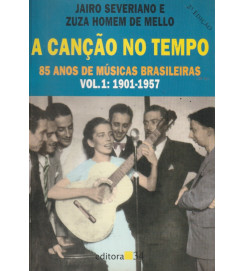 A Canção no Tempo 85 Anos de Musicas Brasileiras Volume 1