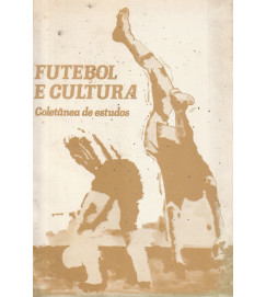 Futebol e Cultura (coletânea de Estudos)