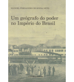 Um Geógrafo do Poder no Império do Brasil