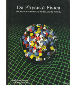 Da Physis á Física uma História da Evolução do Pensamento da Física