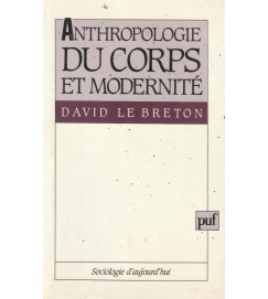 Anthropologie Du Corps et Modernité