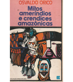 Mitos Ameríndios e Crendices Amazônicas