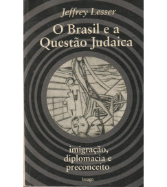  O Brasil e a Questão Judaica 