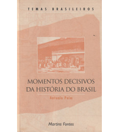  Momentos Decisicos da História do Brasil 