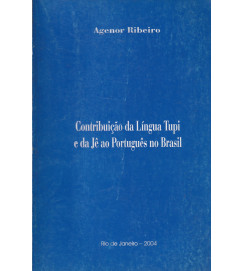  Contribuição da Língua Tupi e da Jê ao Portugues no Brasil 