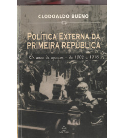  Politica Externa da Primeira República os Anos D Apogeu de 1902 a 1918 