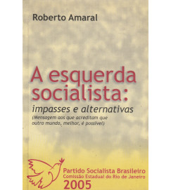 A Esquerda Socialista : Impasses e Alternativas