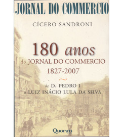 180 Anos do Jornal do Commercio 1827-2007 