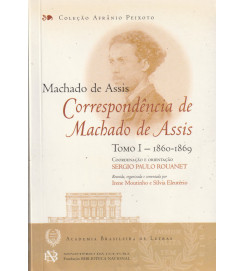  Correspondencia de Machado de Assis Tomo I 1860-1869 