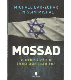 Mossad as Grandes Missões do Serviço Secreto Israelense