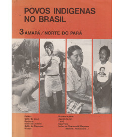 Povos Indígenas no Brasil 3 Amapá Norte do Pará