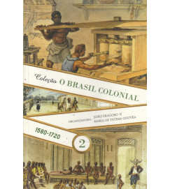 Coleção o Brasil Colonial 1580-1720 Volume 2