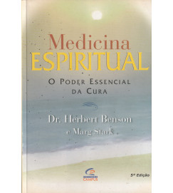 Medicina Espiritual o Poder Essencial da Cura
