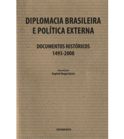 Diplomacia Brasileira e Politica Externa 1493-2008