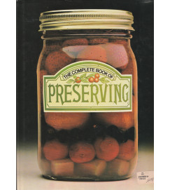 The Complete Book of Preserving