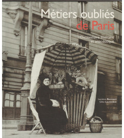 Métiers Oubliés de Paris Dictionnaire Litteraire et Anecdotique