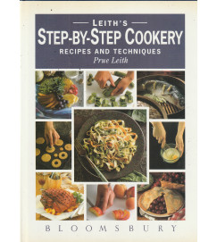Leiths Step By Step Cookery Recipes and Techniques