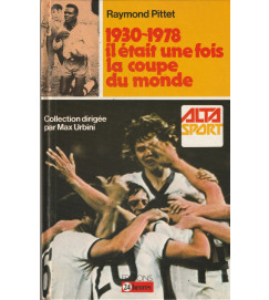 1930 1978 Il Était Une Fois La Coupe Du Monde