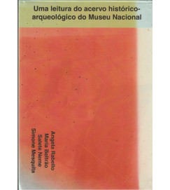 Uma Leitura do Acervo Histórico Arqueológico do Museu Nacional