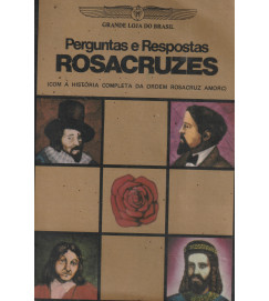Perguntas e Respostas Rosacruzes Volume 1