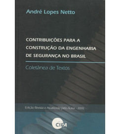 Contribuições para a Construção da Engenharia de Segurança no Brasil