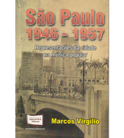 São Paulo 1946 1957 Representações da Cidade na Musica Popular