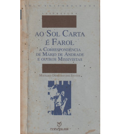 Ao Sol Carta é Farol a Correspondência de Mário de Andrade