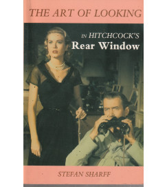The Art of Looking in Hitchcoks Rear Window