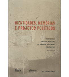 Identidades Memorias e Projetos Políticos