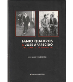 Jânio Quadros & Jose Aparecido o Romance da Renuncia 2 Volumes Box - José Augusto Ribeiro