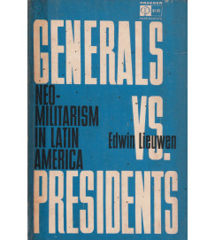Generals Vs Presidents Neomilitarism in Latin America 