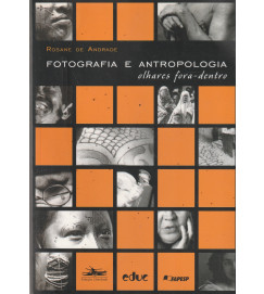 Fotografia e Antropologia Olhares Fora Dentro