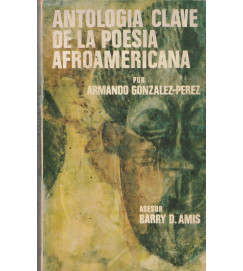 Antologia Clave de La Poesia Afroamericana - Armando Gonzalez Perez