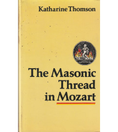 The Masonic Thread in Mozart