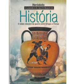 História - o Relato Clássico da Guerra Entre Gregos e Persas