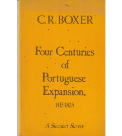 Four Centuries of Portuguese Expansion 1415-1825