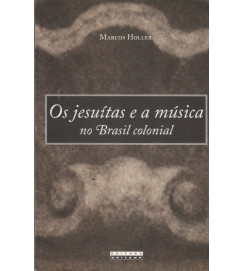 Os Jesuítas e a Música no Brasil Colonial