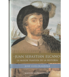 Juan Sebastian Elcano, La Mayor Travesia de La His