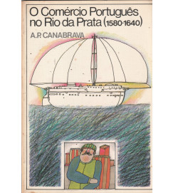 O Comércio Português no Rio da Prata ( 1580- 1640)