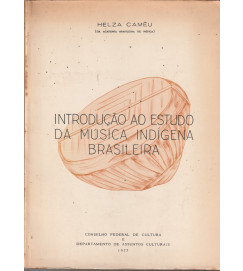 Introdução ao Estudo da Música Indígena Brasileira