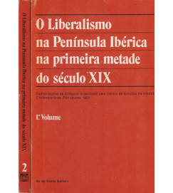 O Liberalismo na Peninsula Iberica na Primeira Metade do Sec XIX 2vols