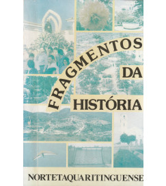 Fragmentos da História Nortetaquaritinguense