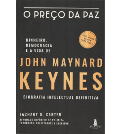 O Preço da Paz/ Dinheiro, Democracia e a Vida de John Maynard Keynes