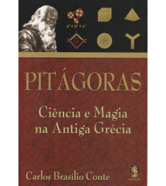 Pitágoras - Ciência e Magia na Antiga Grecia