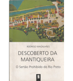 Descoberta da Mantiqueira - O Sertão Prohibido do Rio Preto