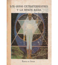 Los Guias Extraterrestres y La Mision Rama